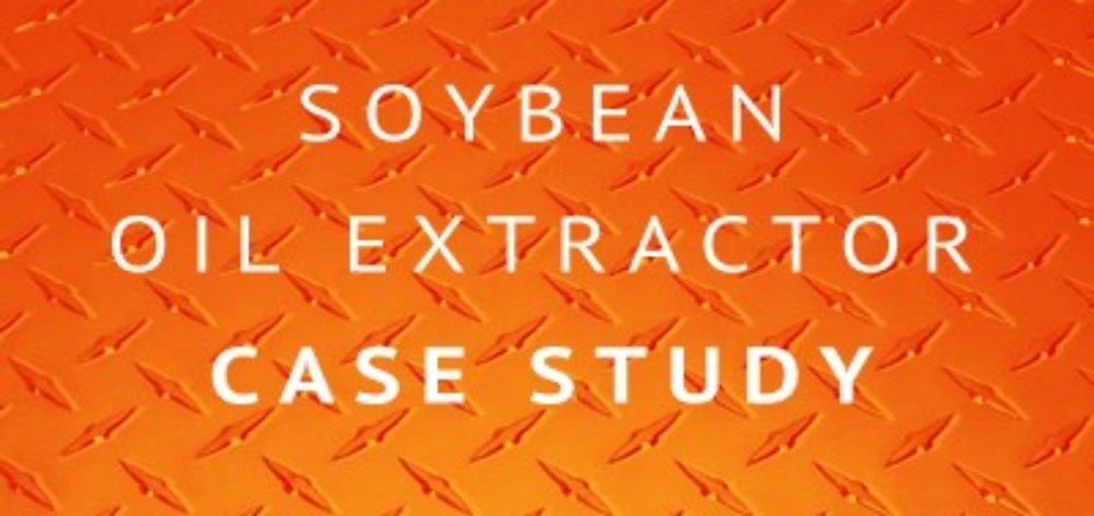 Soybean Oil Extractor Case Study